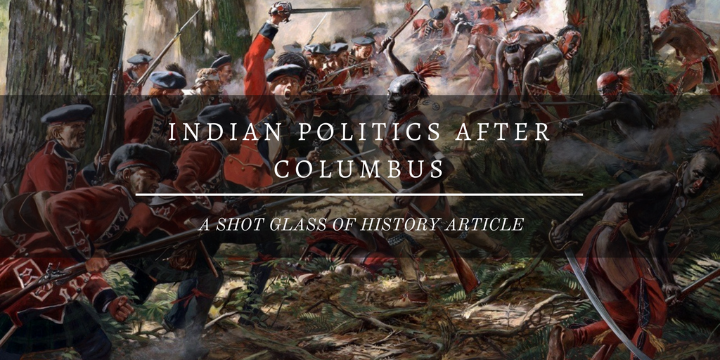 Indian Politics after Columbus