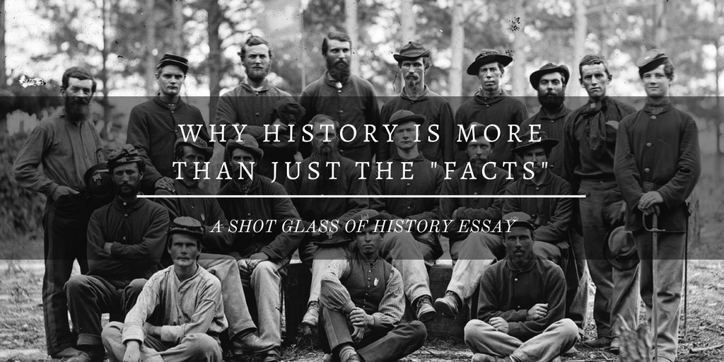 Why History is More Than Just the Facts