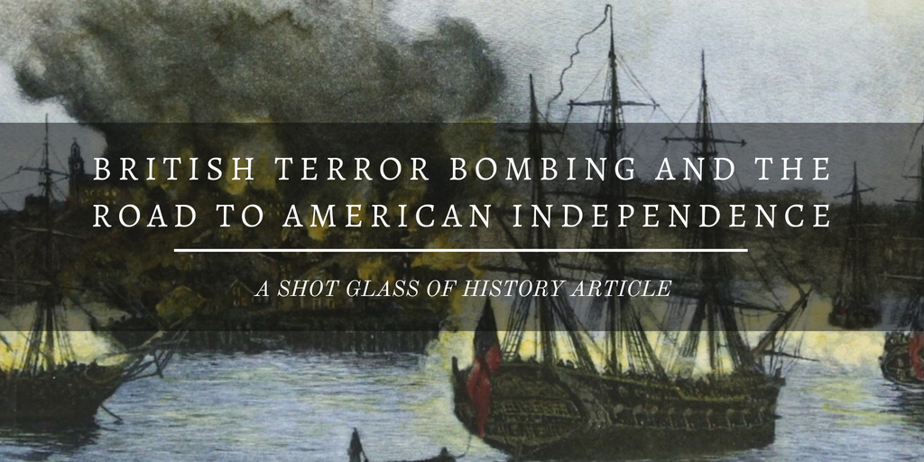 British Terror Bombing and the Road to American Independence