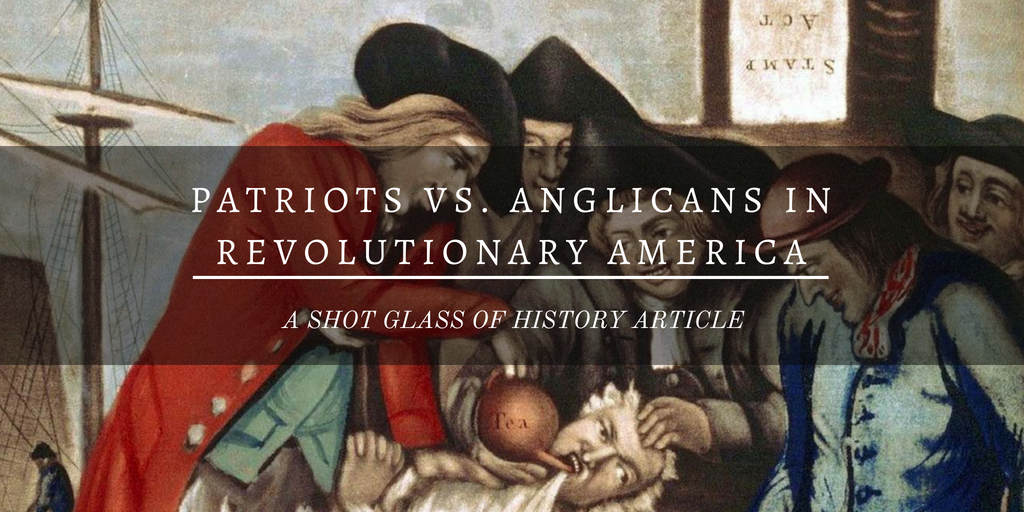 Patriots vs. Anglicans in Revolutionary America