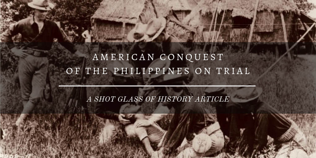 American Conquest of the Philippines on Trial Shot Glass of History